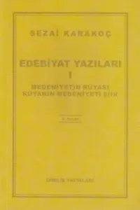 Edebiyat Yazıları 1 Medeniyetin Rüyası Rüyanın Medeniyeti