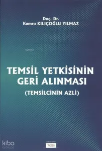 Temsil Yetkisinin Geri Alınması