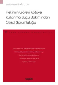 Hekimin Görevi Kötüye Kullanma Suçu Bakımından Cezai Sorumluluğu