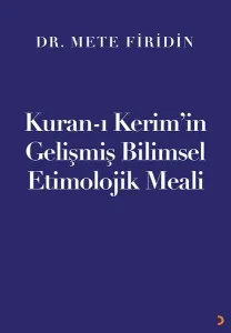 Kur'an-ı Kerim'in Gelişmiş Bilimsel Etimolojik Meali