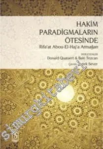 Hakim Paradigmaların Ötesinde: Rifa'at Ali Abou-El-Haj'a Armağan -