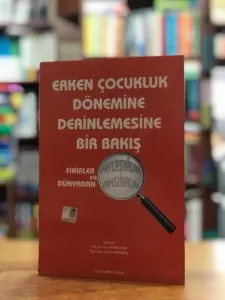 Erken Çocukluk Dönemine Derinlemesine Bir Bakış