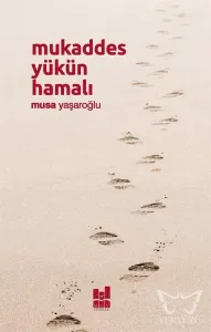 Mukaddes Yükün Hamalı