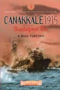 Çanakkale 1915 Buzdağının Altı