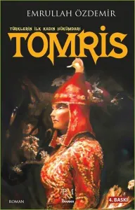 Türklerin İlk Kadın Hükümdarı TOMRİS