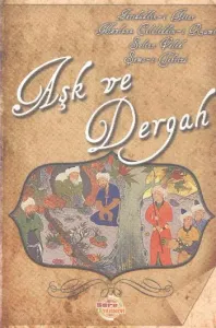 Aşk ve Dergah