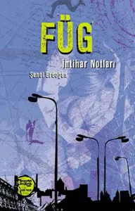 Füg; İntihar Notları