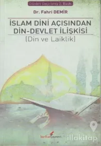 İslam Dini Açısından Din - Devlet İlişkisi