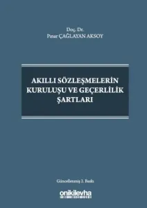 Akıllı Sözleşmelerin Kuruluşu ve Geçerlilik Şartları