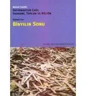 Binyılın Sonu (Enformasyon Çağı Cilt 3)