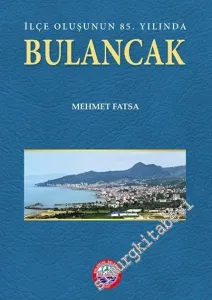 İlçe Oluşunun 85. Yılında Bulancak (Harita İlaveli) -
