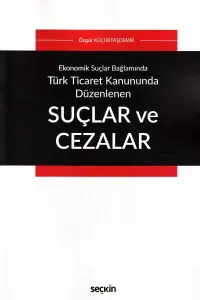 Türk Ticaret Kanununda Düzenlenen Suçlar ve Cezalar