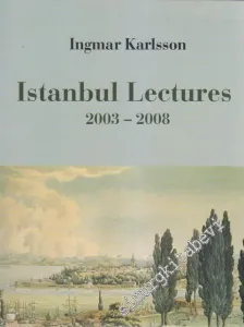Istanbul Lectures 2003 - 2008 -