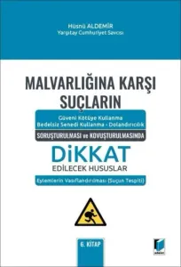 Malvarlığına Karşı Suçların Soruşturulması ve Kovuşturulmasında Dikkat Edilecek Hususlar