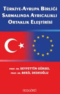 Türkiye-Avrupa Birliği Sarmalında Ayrıcalıklı Ortaklık Eleştirisi