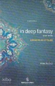 In Deep Fantasy : A Sufi Novel
