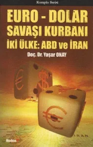 Euro - Dolar Savaşı Kurbanı İki Ülke: ABD ve İRAN