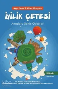İyilik Çetesi - Anadolu Şehir Öyküleri