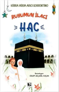 Ruhumun İlacı - Hac