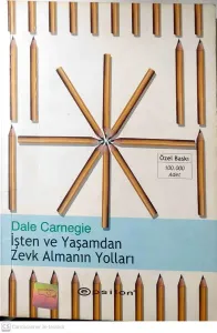 İşten ve Yaşamdan Zevk Almanın Yolları