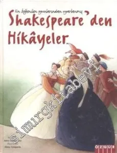 Shakespeare'den Hikâyeler: En Beğenilen Oyunlarından Uyarlanmış -