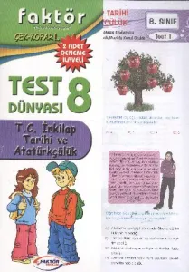 Faktör 8. Sınıf T.C. İnkılap Tarihi ve Atatürkçülük Test Dünyası