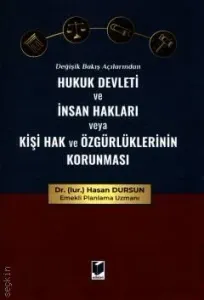 Hukuk Devleti ve İnsan Hakları veya Kişi Hak ve Özgürlüklerinin Korunması