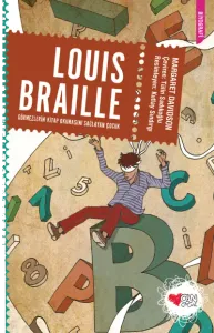 Louis Braille Görmezlerin Kitap Okumasını Sağlayan Çocuk