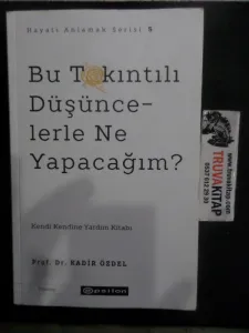 Bu Takıntılı Düşüncelerle Ne Yapacağım ?