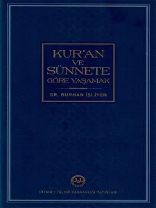 Kur’an ve Sünnete Göre Yaşamak