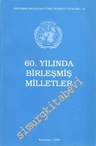 United Nations in 60th Year: 60. Yılında Birleşmiş Milletler -