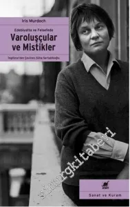 Varoluşçular ve Mistikler : Edebiyatta ve Felsefede -         2020