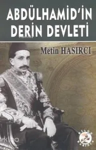 Abdülhamid'in Derin Devleti