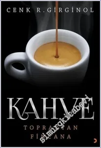 Topraktan Fincana Kahve -