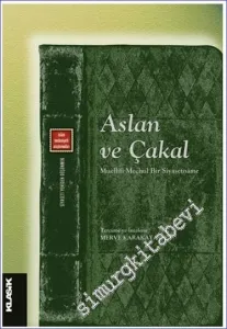 Aslan ve Çakal : Müellifi Meçhul Bir Siyasetname -         2023