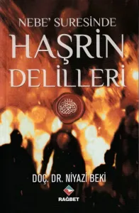 Nebe Suresinde Haşrin Delilleri