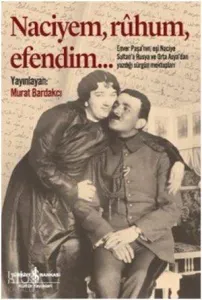 Naciyem, Rûhum, Efendim...