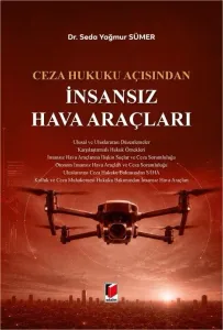Ceza Hukuku Açısından İnsansız Hava Araçları