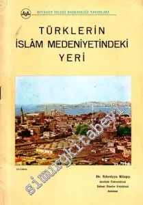 Türklerin İslam Medeniyetindeki Yeri -