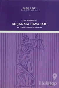 Aile Hukukunda Boşanma Davaları ve Yabancı Unsurlar
