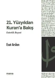 21. Yüzyıldan Kuran'a Bakış;Estetik Boyut