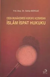Ceza Muhakemesi Hukuku Açısından İslam İspat Hukuku
