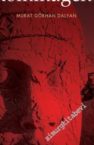 Doğu ile Batı Arasında Bir Krallık Kommagene -         2019