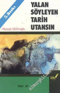 Yalan Söyleyen Tarih Utansın Cilt: 2 -