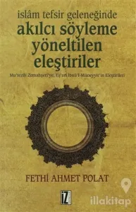 İslam Tefsir Geleneğinde Akılcı Söyleme Yönelik Eleştiriler