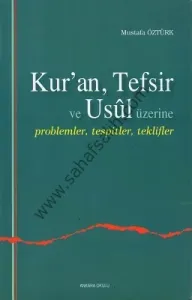 Kur'an, Tefsir ve Usül Üzerine Problemler, Tespitler, Teklifler