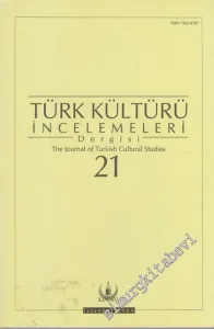 Türk Kültürü İncelemeleri Dergisi = Journal of Turkish Cultural Studies - Yıl: 2009; Sayı: 21