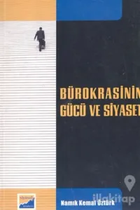 Bürokrasinin Gücü ve Siyaset