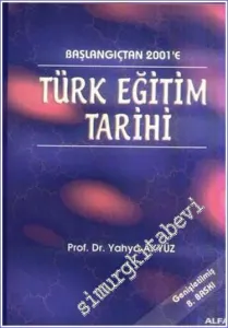 Türk Eğitim Tarihi (Başlangıçtan 1999'a) -        2001