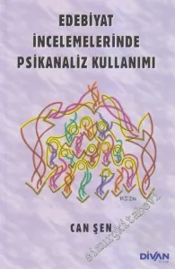 Edebiyat İncelemelerinde Psikanaliz Kullanımı -